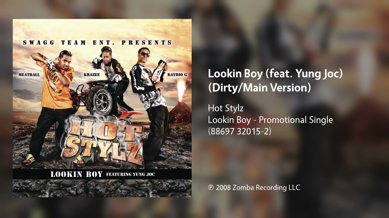Hot Stylz - Lookin Boy (feat. Yung Joc) (Dirty Main Version) - YouTube
