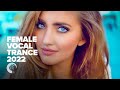 FEMALE VOCAL TRANCE 2022 [FULL ALBUM]
