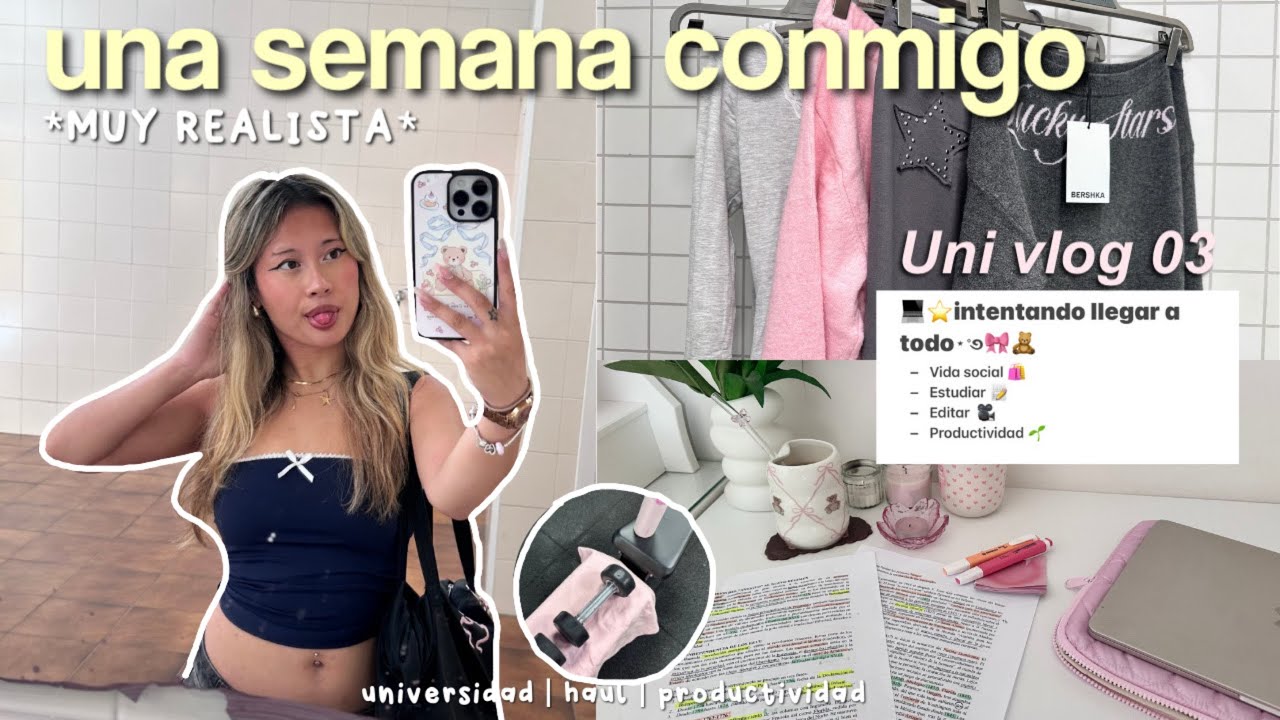 UNA SEMANA CONMIGO *realista*🎀📝🌱: intentando equilibrar la unversidad + vida social + hobbies ₊˚⊹ ♡🎥