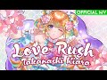 Love Rush - Takanashi Kiara (Official Music Video)