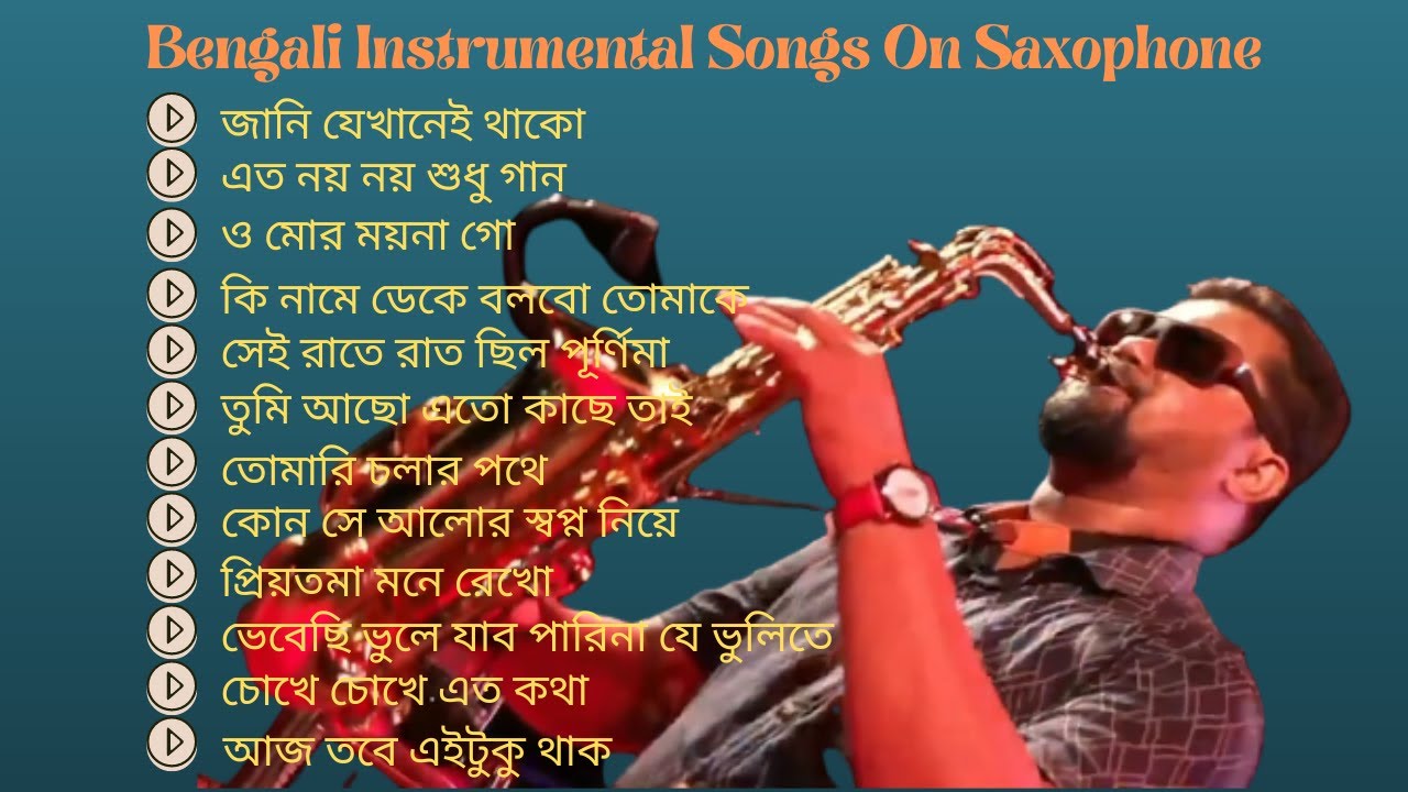 Instrumental Bengali Songs Jukebox Saxophone Music Popular Songs
