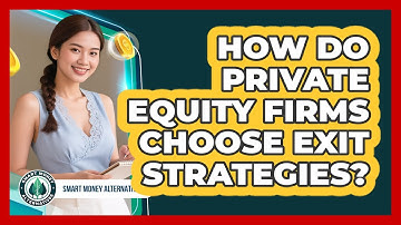 How Do Private Equity Firms Choose Exit Strategies?