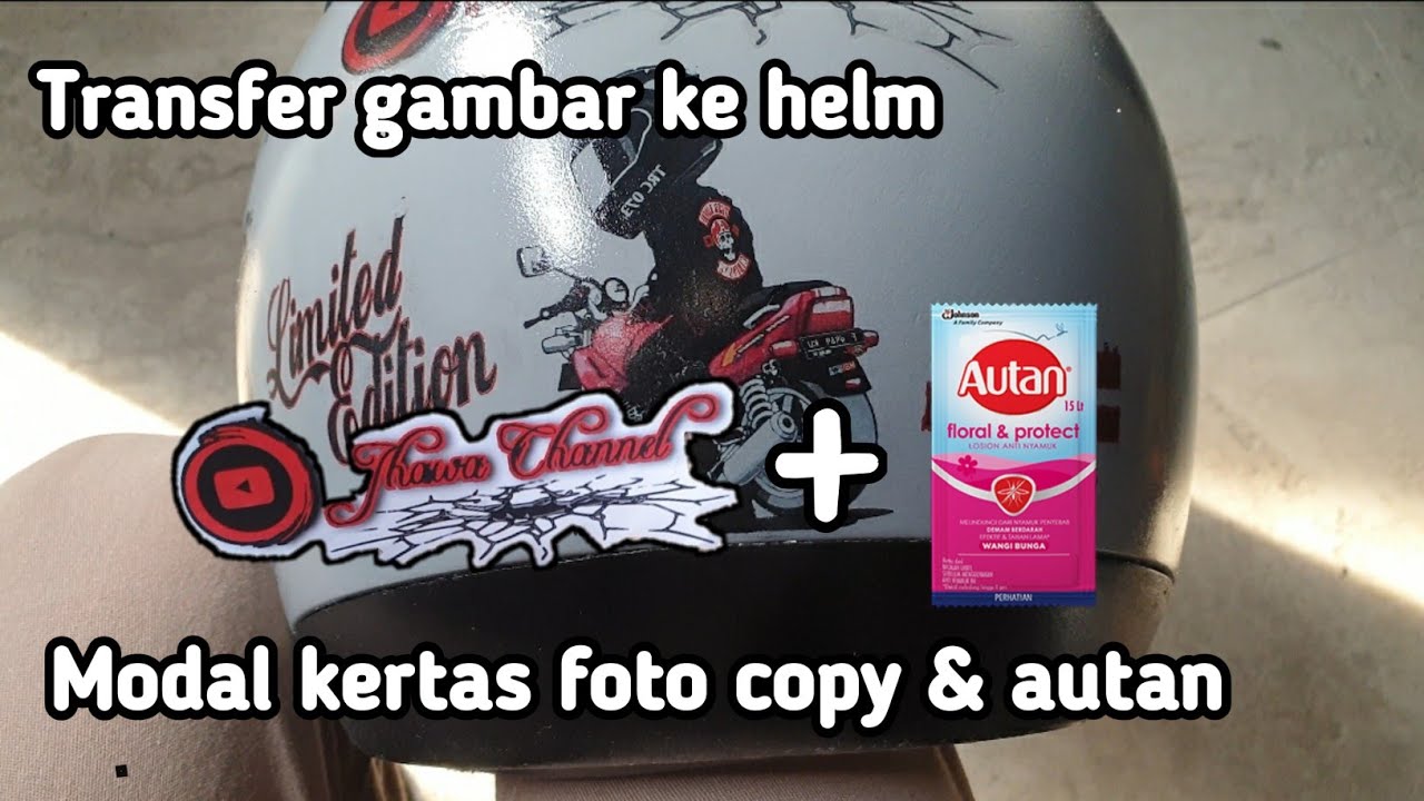 DIY Transfer gambar menggunakan kertas foto copy & autan ke media helm
