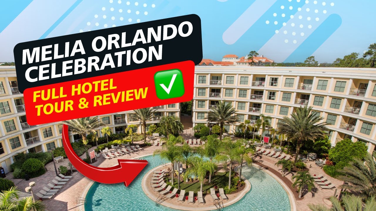 Melia Orlando Celebration FULL HOTEL TOUR & REVIEW YouTube