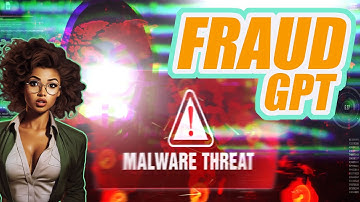 Cyber Criminals Unleash Fraud GPT Model