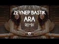 Zeynep Bastık - Ara ( Fatih Yılmaz Remix ) Paro
