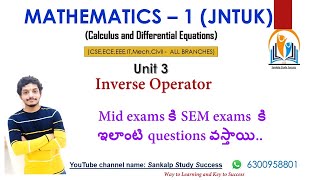 7.Unit3 || M1 || Inverse Operator || JNTUK || How to pass M1