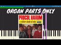 A Whiter Shade Of Pale - Organ Parts ONLY - Procul Harum - Piano Tutorial