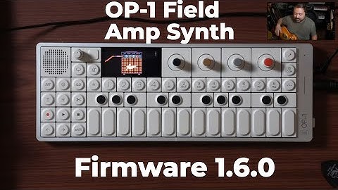 OP-1 Field Amp Synth (Firmware 1.6.0)