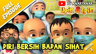 UPIN & IPIN - DIRI BERSIH BADAN SIHAT (MUSIM 3)