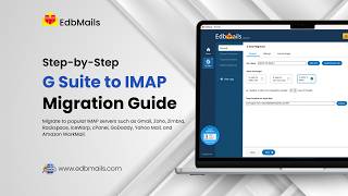 G Suite to IMAP Migration with EdbMails | Complete Tutorial