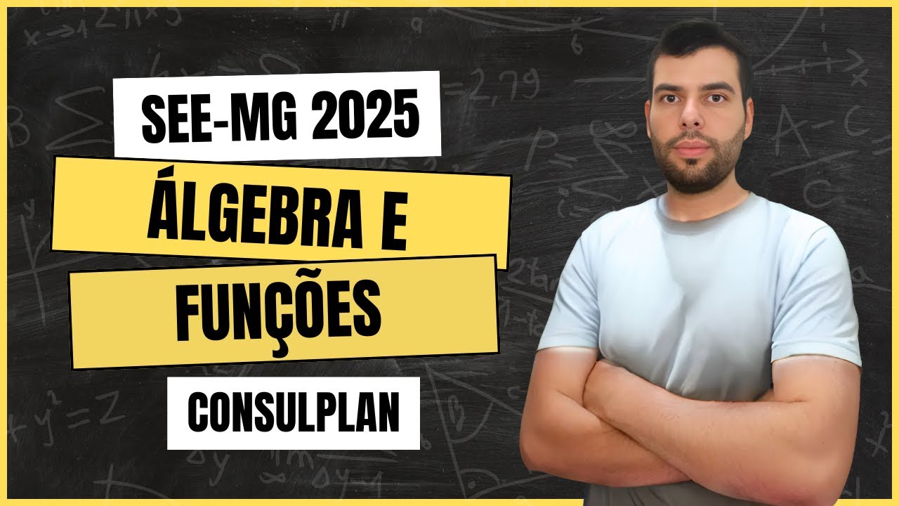 MATEMÁTICA SEE MG 2025 - ÁLGEBRA E FUNÇÕES