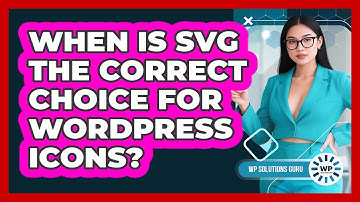 When Is SVG The Correct Choice For WordPress Icons?