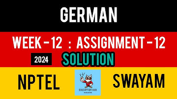 NPTEL German Week 12 Assignment 12 solution