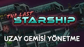 UZAY GEMİSİ YÖNETME | The Last Starship [Türkçe İlk Bakış] screenshot 3