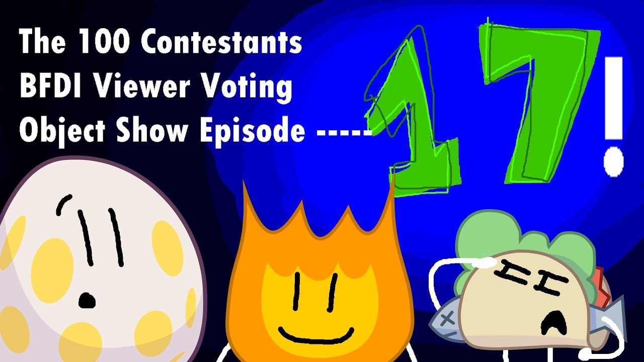 100 Contestants BFDI Viewer's Voting Episode 17 - YouTube