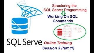 SQL Commands|MSQLServer Online Training Session -3 | Structuring Server Programming-Module 3(Part-1)