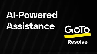 GoTo Resolve – Meet GoPilot, Your AI-Powered Assistant