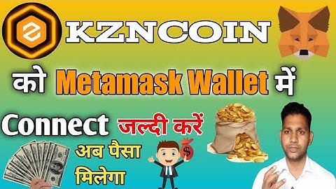 HOW TO CONNECT METAMASK IN KZN COIN// KZNCOIN WITHDRAWAL कैसे करें।