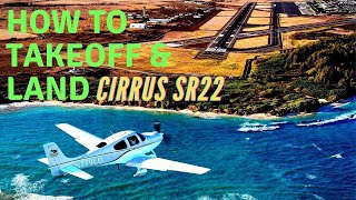 How to takeoff and land a Cirrus SR22
