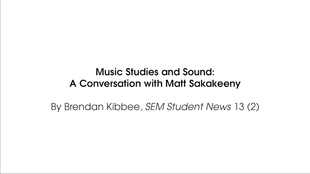 Music Studies and Sound: A Conversation with Matt Sakakeeny