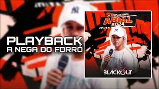 PLAYBACK A NEGA DO FORRÓ - FORRÓ BLACKOUT