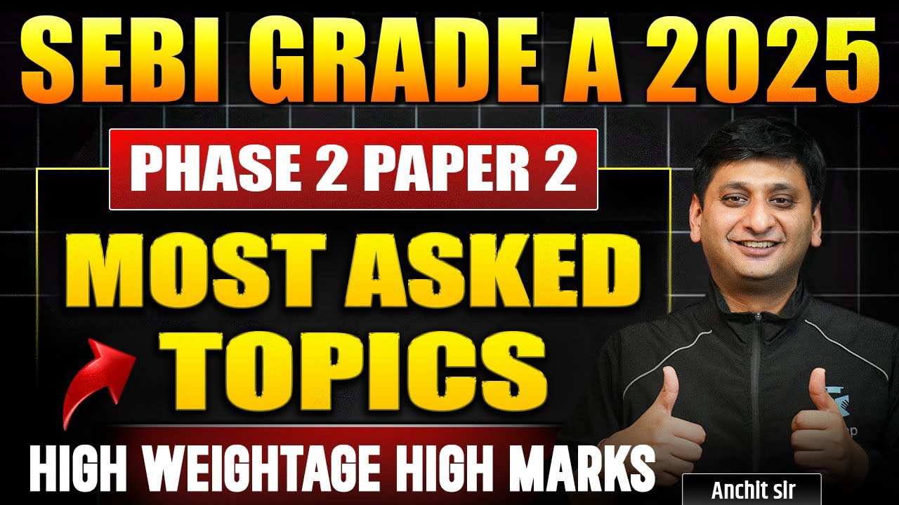 SEBI Grade A 2025 Important Topics for Phase 2 Paper 2