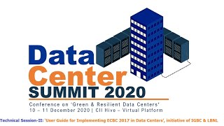 Technical Session-II: ‘User Guide for Implementing ECBC 2017 in Data Centers’, initiative of IGBC &