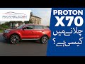 Proton X70 | Owner's Review | PakWheels