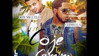 Chimbala Ft Don Miguelo - Coge Tu Camino (LACAJAMUSIC)