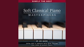 Soft Classical Piano Masterpieces - Joe Baker