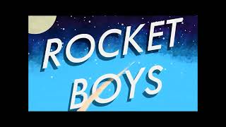 Rocket Boys The Musical -  Theatre West Virginia 2022