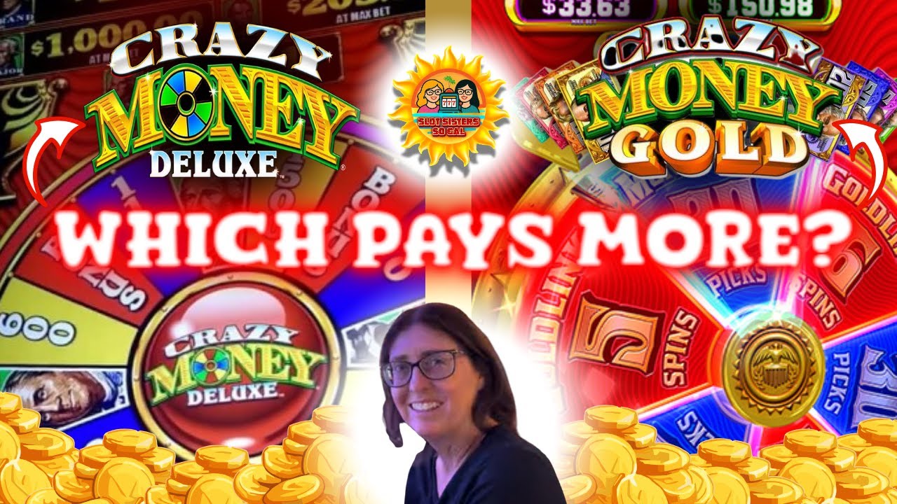COMPETITION TIME, CRAZY MONEY GOLD VS. CRAZY MONEY DELUXE 