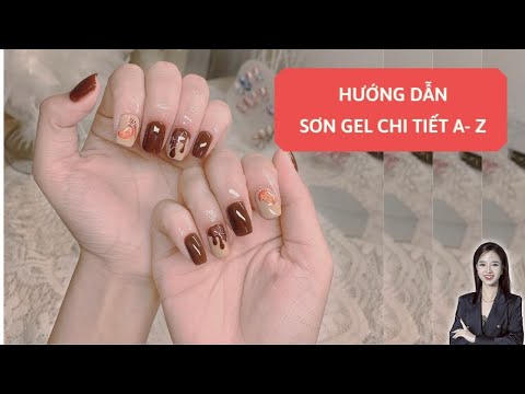 Những Màu Sơn Móng Đẹp - Hướng dẫn sơn gel móng tay bền chắc chi tiết từ A - Z