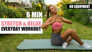 6 MIN EVERYDAY STRETCH & RELAX / No Equipment I Vali Pi