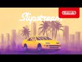 Slipstream - Launch Trailer - Nintendo Switch