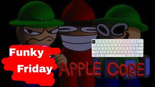 testing new keyboard + new overlay (Apple Core - Funky Friday)