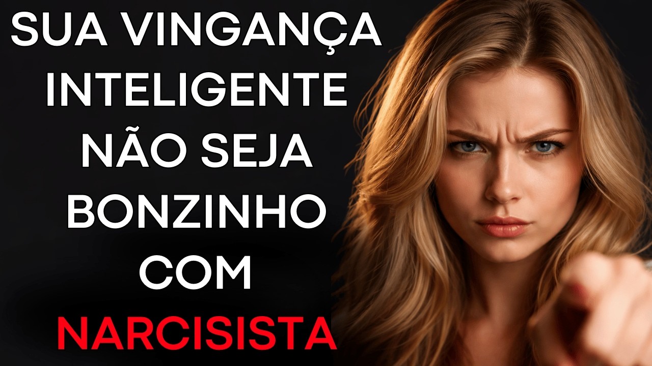 Comece a Ser Mais Inteligente que o NARCISISTA e Pare de Ser Bonzinho