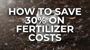 How to save 30% on fertilizer costs without losing yield!