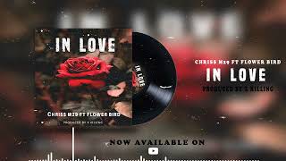 Chriss m29 ft flower bird (in love audio)