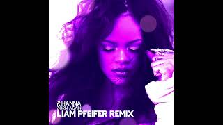 Rihanna - Born Again (Liam Pfeifer Remix) Resimi