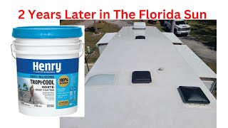 Review 2 Years in the Florida Sun Henry 887 Tropi-Cool RV White Silicone Reflective Roof Coating
