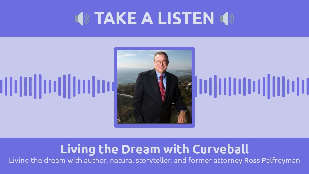 Living the dream with author, natural storyteller, and former attorney Ross Palfreyman | Living...