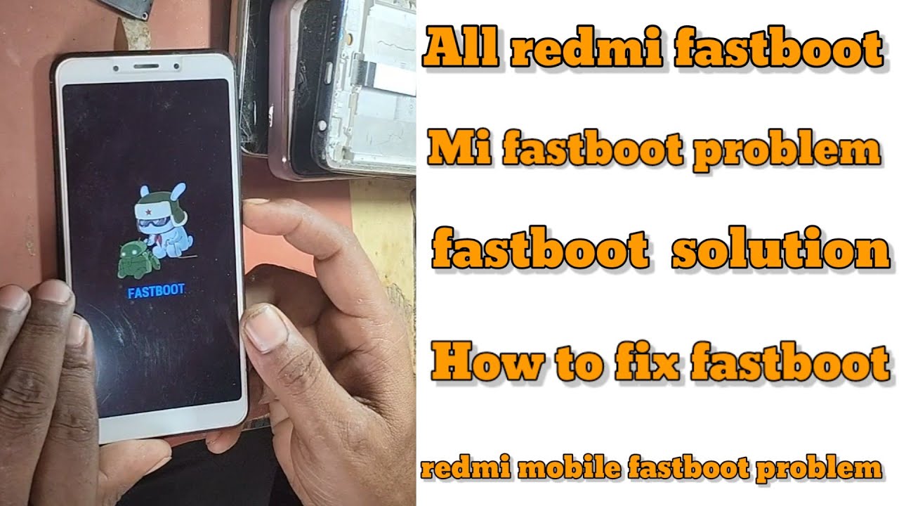 How to fix fastboot mode problem in redmi mobile | redmi mobile fastboot problem solution 100%work