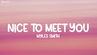 Myles Smith - Nice To Meet You (Lyrics) (Loop Video)