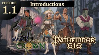 Pathfinder 616: War for the Crown, Episode 1.1 - Introductions