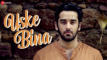 Uske Bina - Official Music Video | Shivam Mahadevan | Manav Poddar & Kiran Kamath
