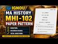 IGNOU MA History MHI-102 Paper Pattern 2026 | Latest Exam Pattern