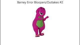 Barney Error Bloopers/Outtakes #2 (Season 1 Episode 2) [First Video of 2023]