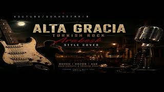 🇬🇧 ALTA GRACIA – Turkish Rock Arabesk Style (Male Version) 2026